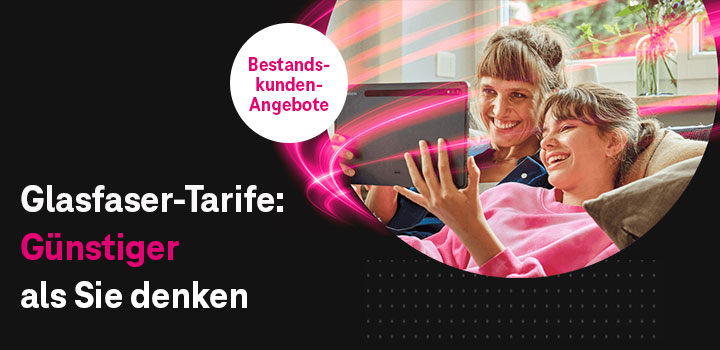 Neue Glasfaser Tarife – Bestandskunden-Angebot 