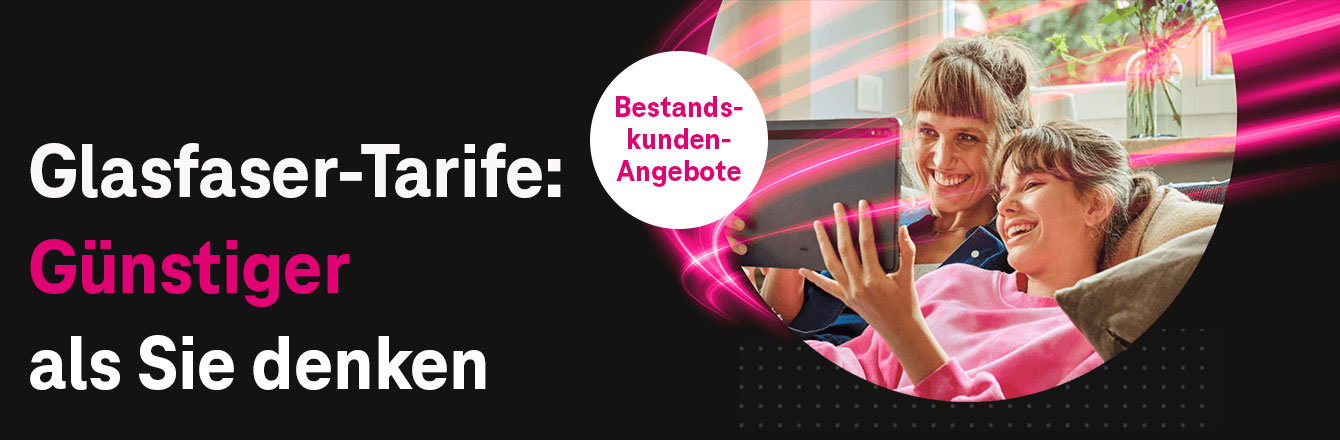 Neue Glasfaser Tarife – Bestandskunden-Angebot 